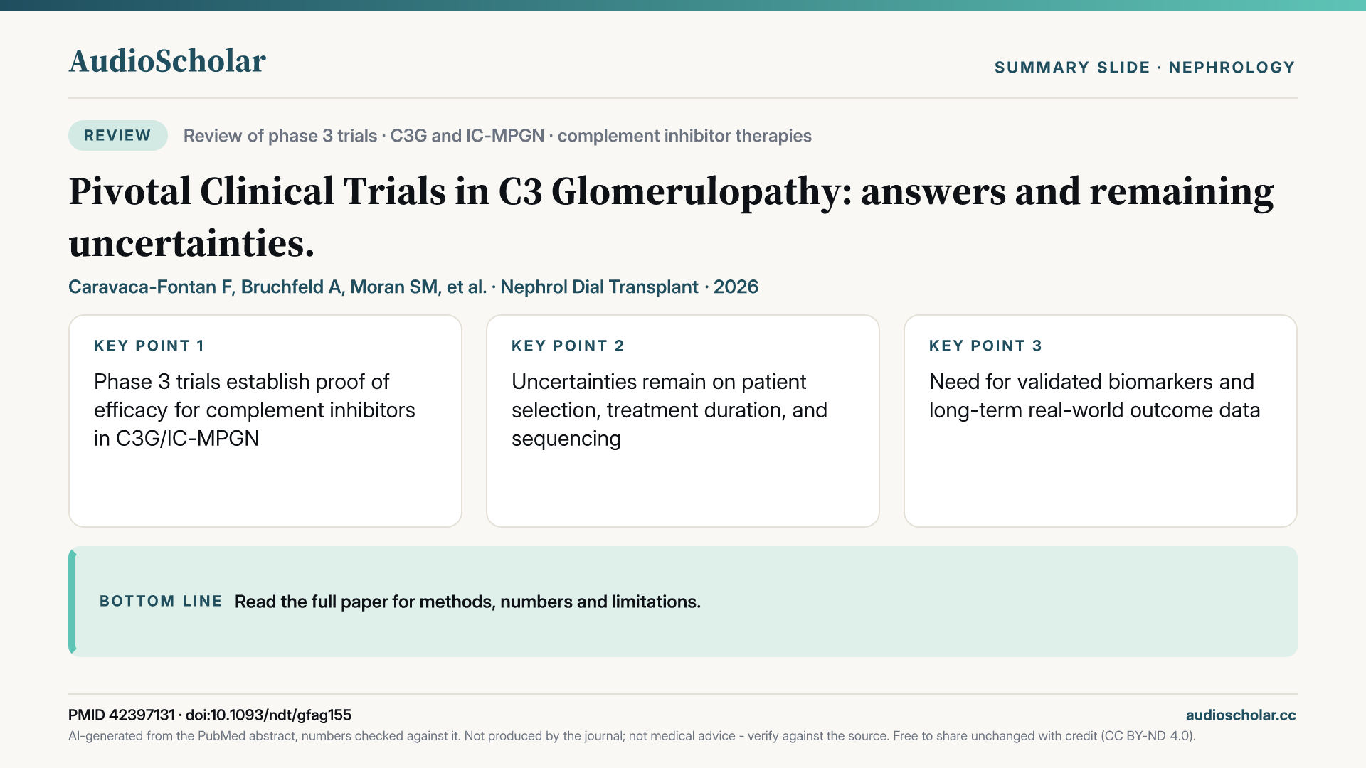 Summary slide: Pivotal Clinical Trials in C3 Glomerulopathy: answers and remaining uncertainties.
