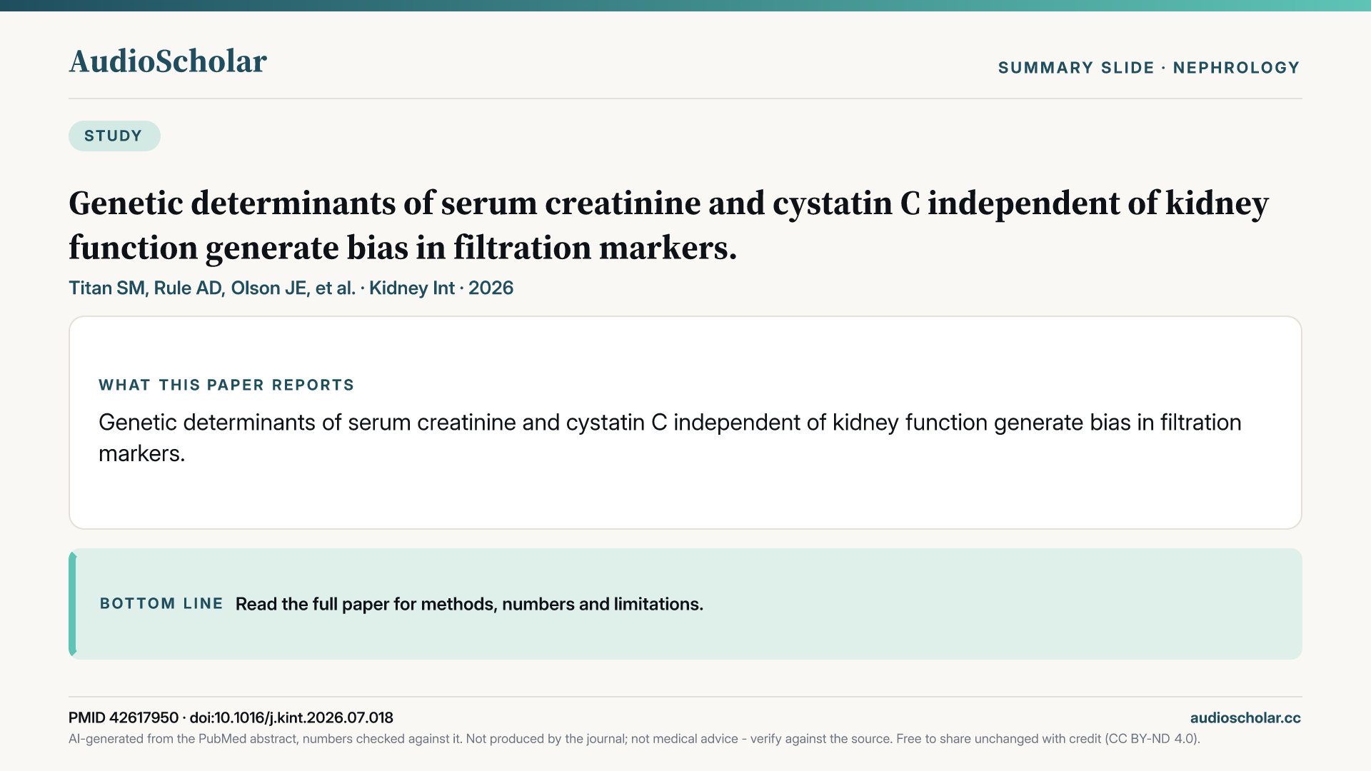 Summary slide: Genetic determinants of serum creatinine and cystatin C independent of kidney function generate bias in filtration markers